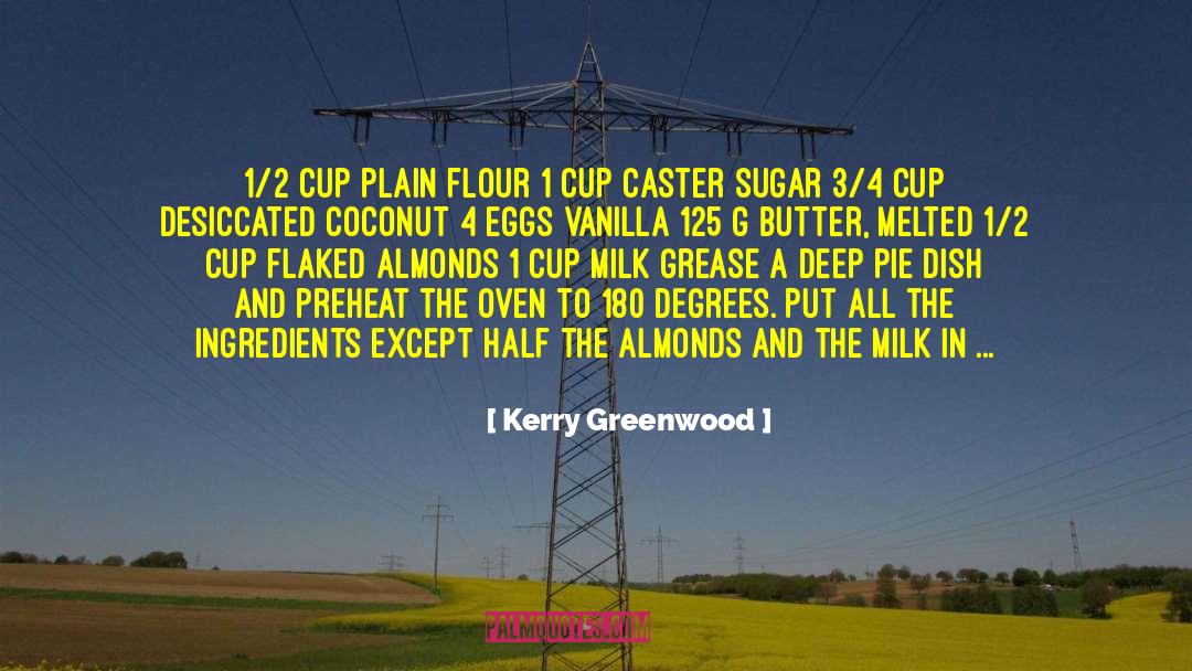 Almonds quotes by Kerry Greenwood