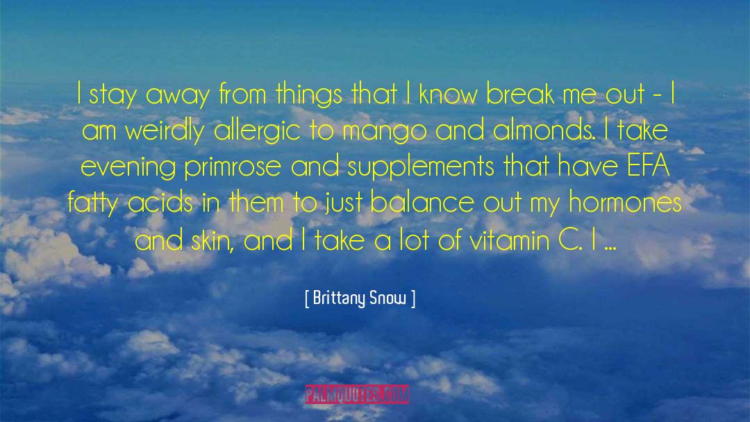 Almonds quotes by Brittany Snow