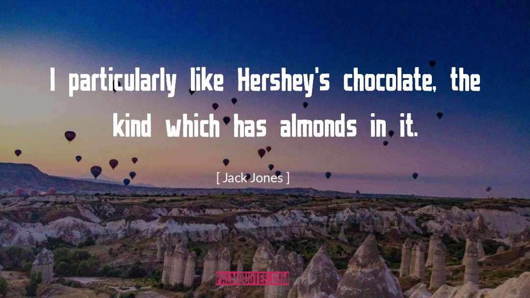 Almonds quotes by Jack Jones