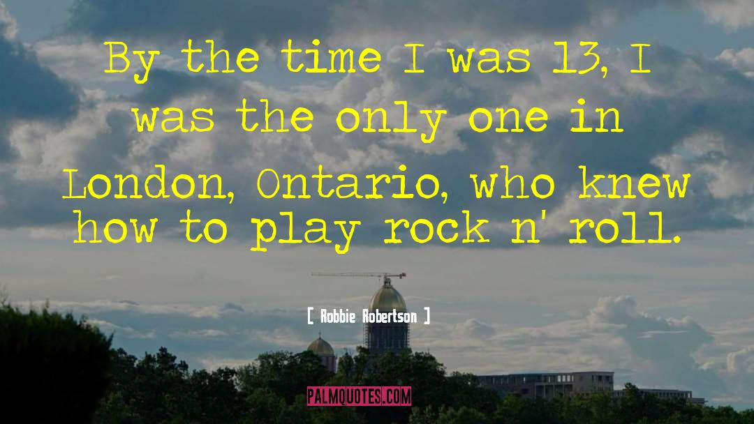 Almonte Ontario quotes by Robbie Robertson
