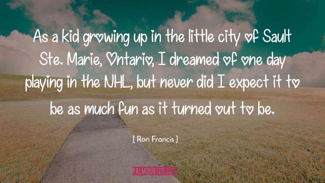 Almonte Ontario quotes by Ron Francis