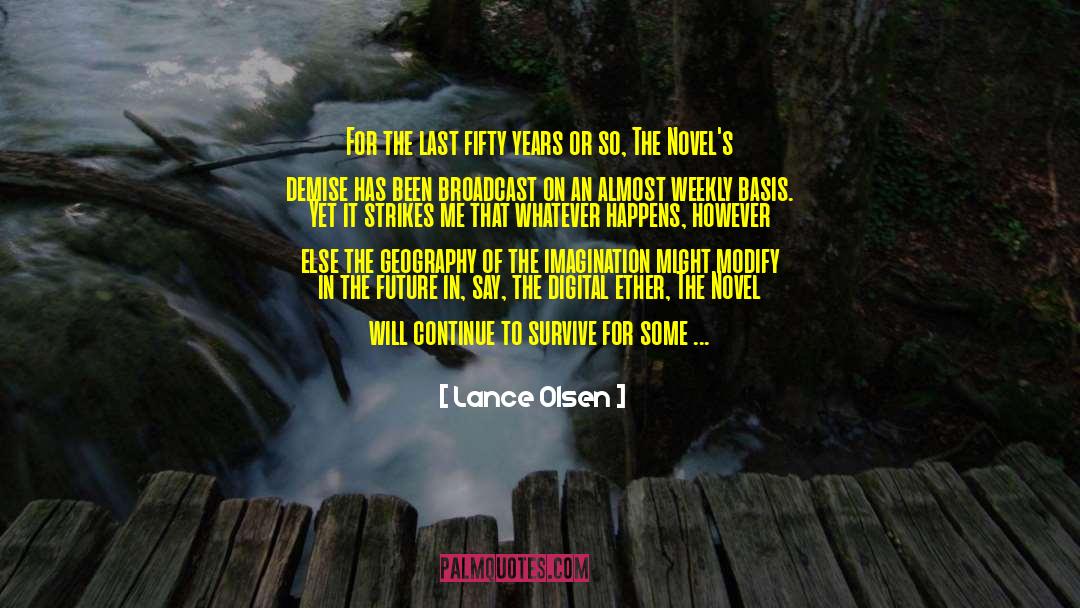 Almost Over quotes by Lance Olsen
