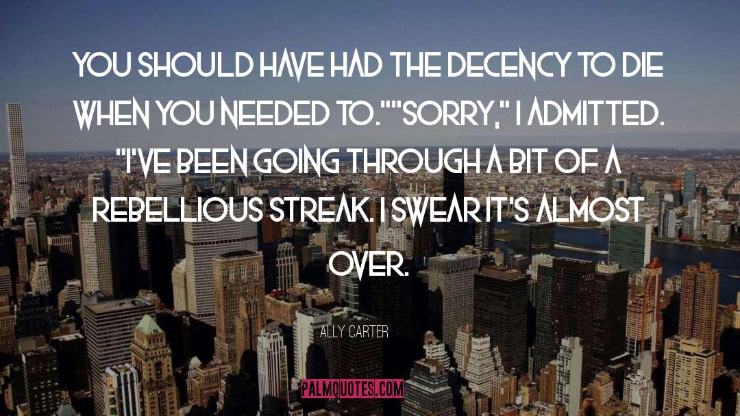 Almost Over quotes by Ally Carter