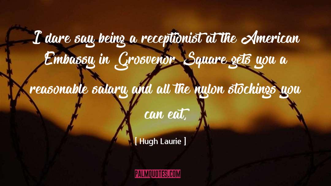 Alona Dare quotes by Hugh Laurie