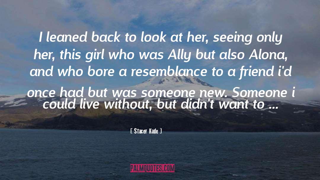 Alona quotes by Stacey Kade