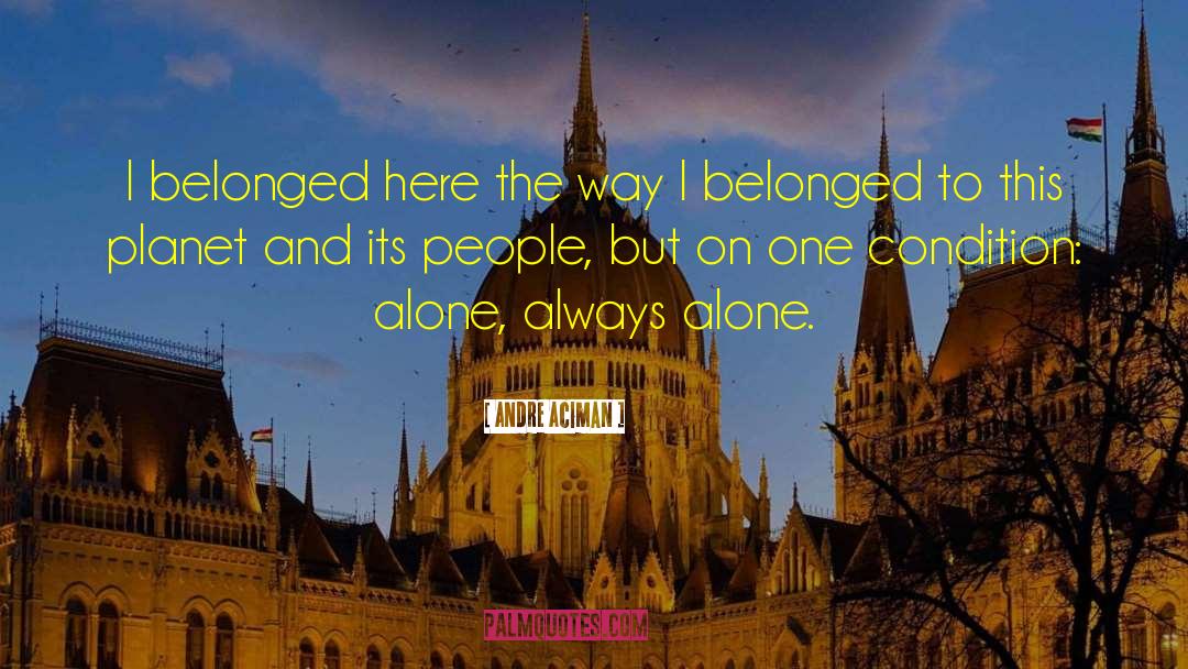 Alone Always quotes by Andre Aciman