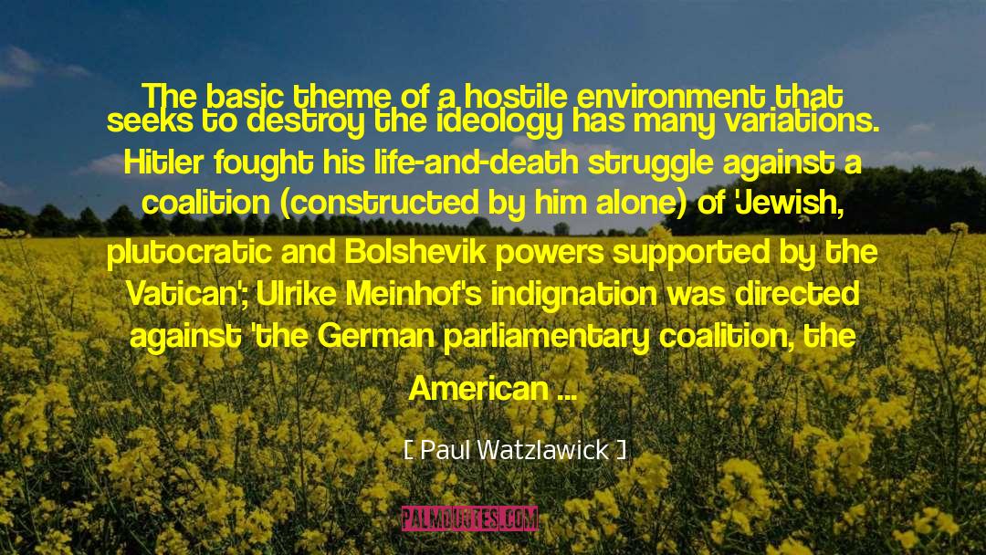 Alone And Powerful quotes by Paul Watzlawick