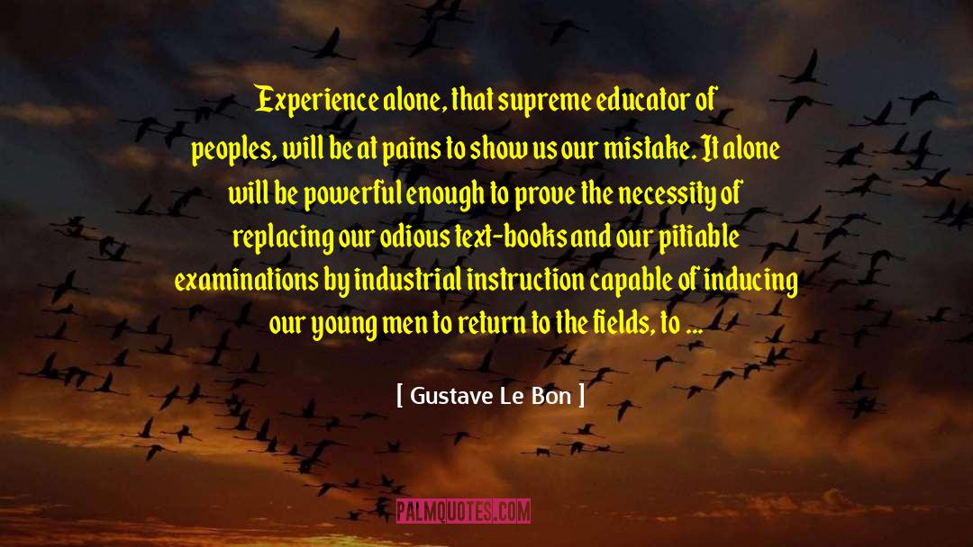Alone And Powerful quotes by Gustave Le Bon