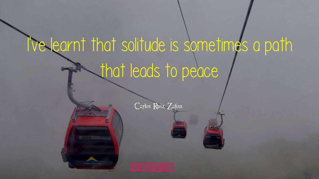 Alone But Not Lonely quotes by Carlos Ruiz Zafon