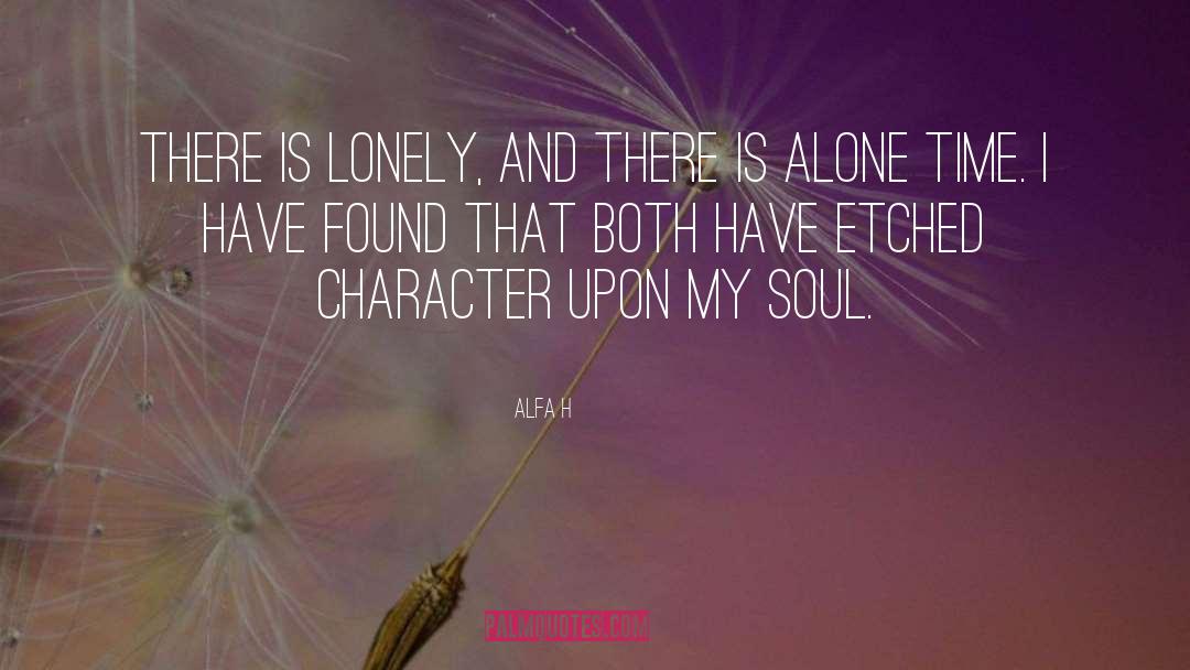 Alone But Not Lonely quotes by Alfa H