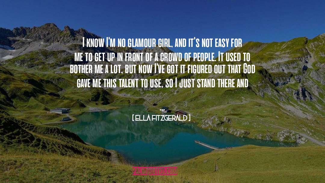Alone In A Crowd quotes by Ella Fitzgerald