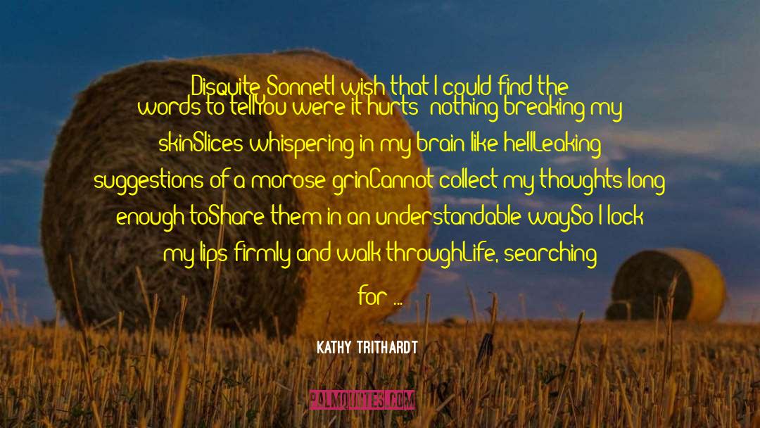 Alone In A Crowd quotes by Kathy Trithardt