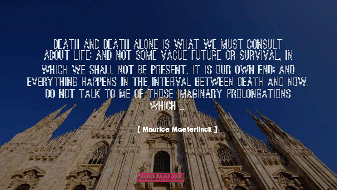 Alone In A Crowd quotes by Maurice Maeterlinck