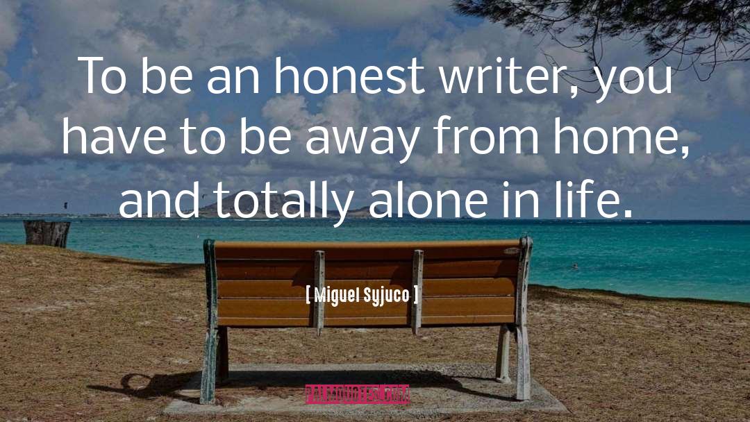 Alone In Life quotes by Miguel Syjuco