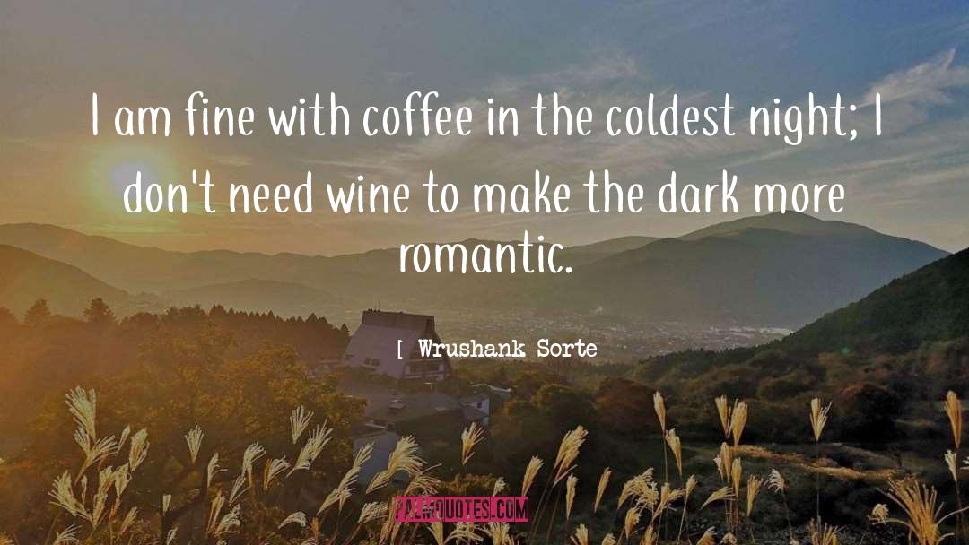 Alone In The Dark quotes by Wrushank Sorte