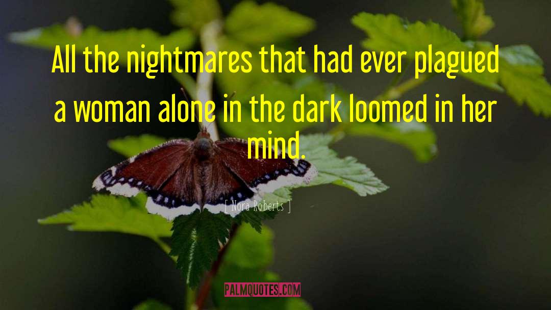 Alone In The Dark quotes by Nora Roberts