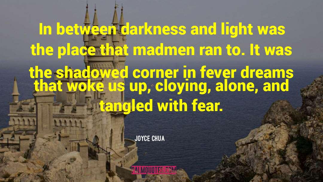 Alone In The Dark quotes by Joyce Chua
