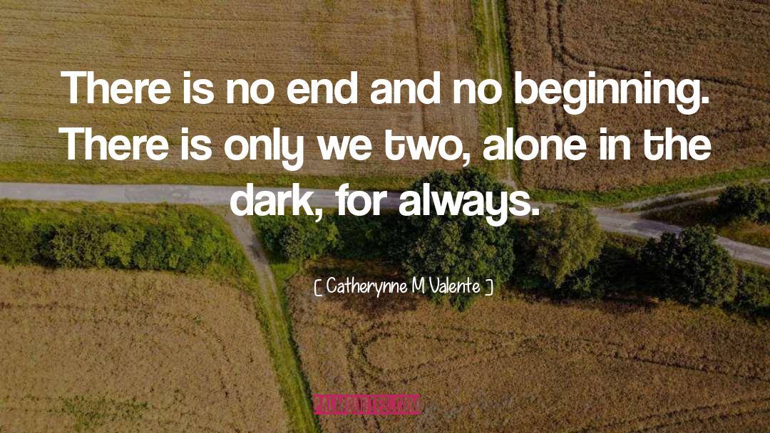 Alone In The Dark quotes by Catherynne M Valente