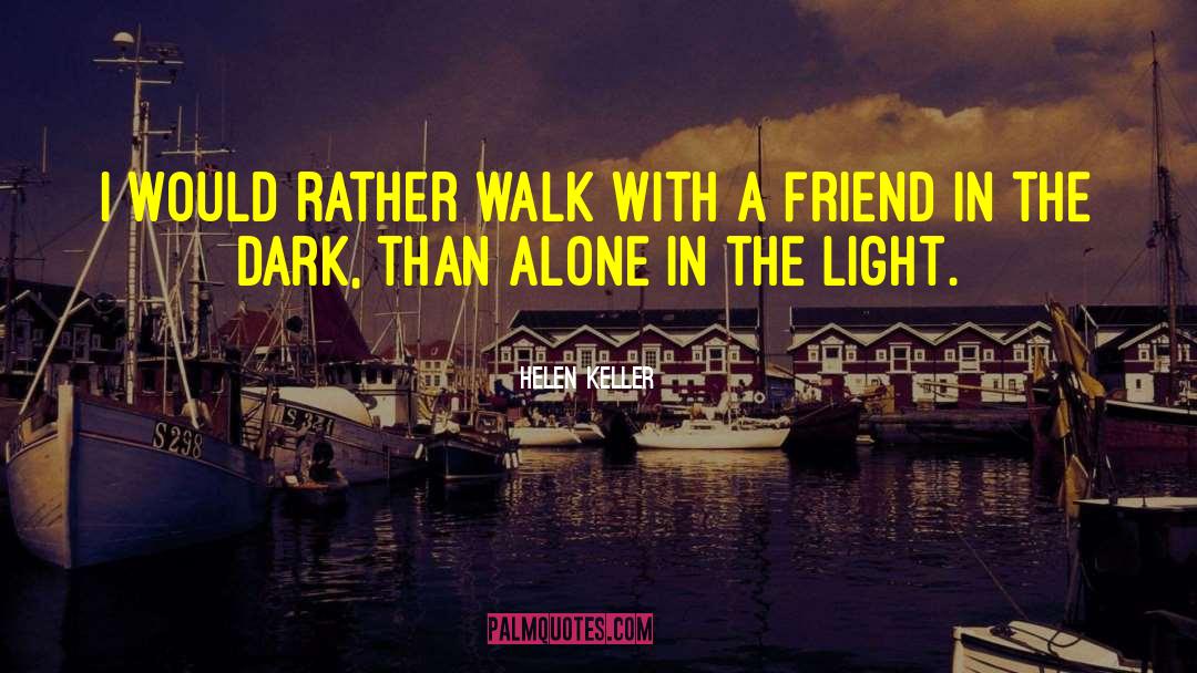 Alone In The Light quotes by Helen Keller