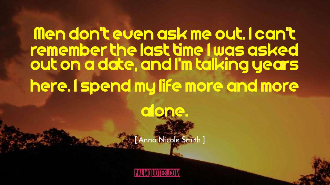 Alone Life quotes by Anna Nicole Smith