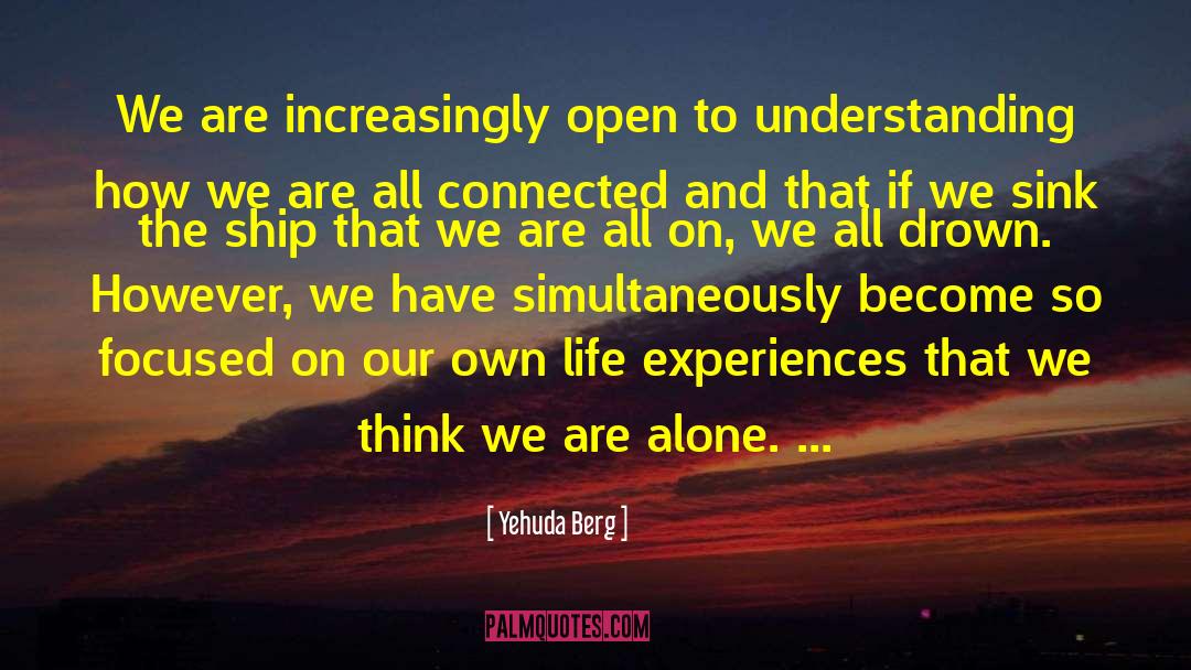 Alone Life quotes by Yehuda Berg