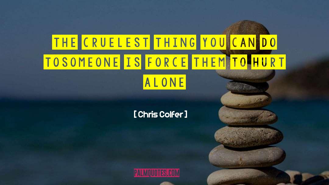 Alone Life quotes by Chris Colfer