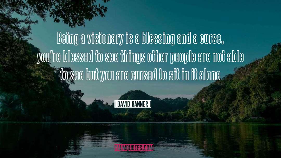 Alone Life quotes by David Banner