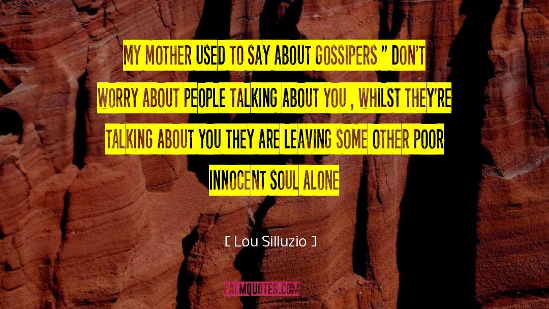 Alone Life quotes by Lou Silluzio