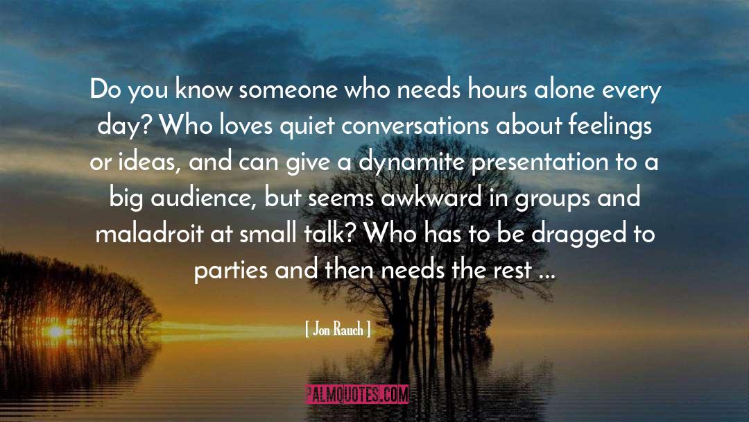 Alone Lonely quotes by Jon Rauch