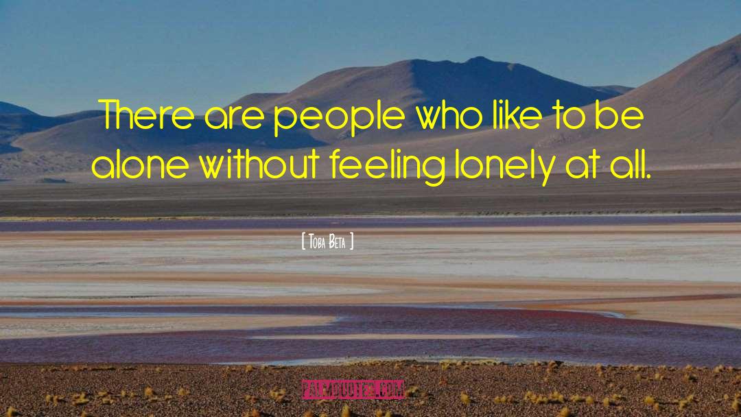 Alone Lonely quotes by Toba Beta