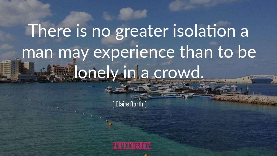 Alone Lonely quotes by Claire North