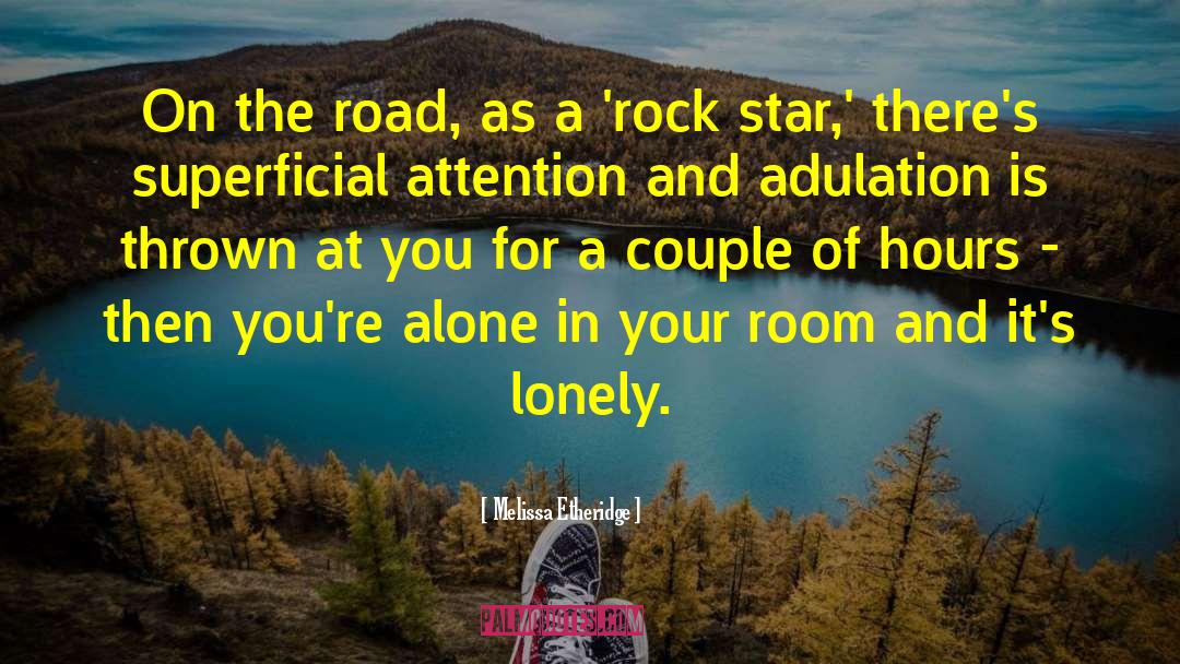 Alone Lonely quotes by Melissa Etheridge