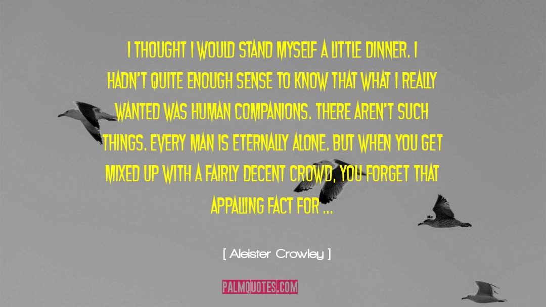 Alone Man quotes by Aleister Crowley
