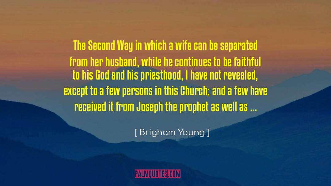 Alone Man quotes by Brigham Young