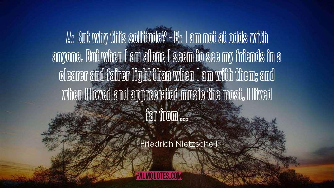 Alone quotes by Friedrich Nietzsche