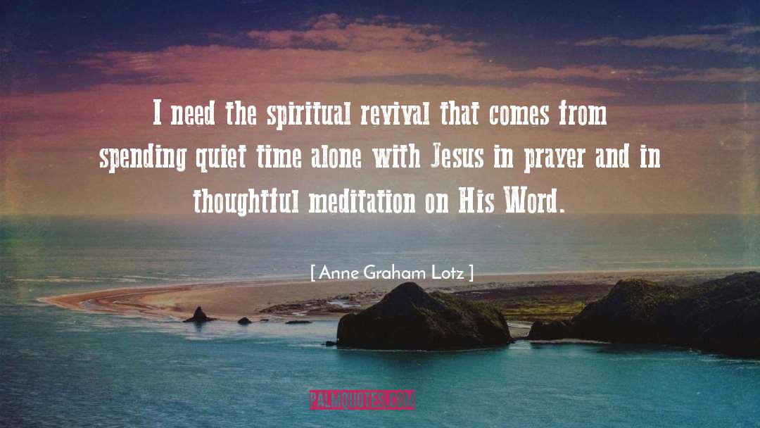 Alone Time quotes by Anne Graham Lotz