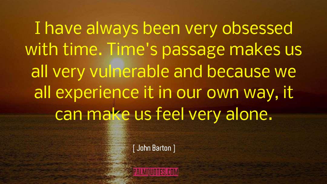 Alone Time quotes by John Barton