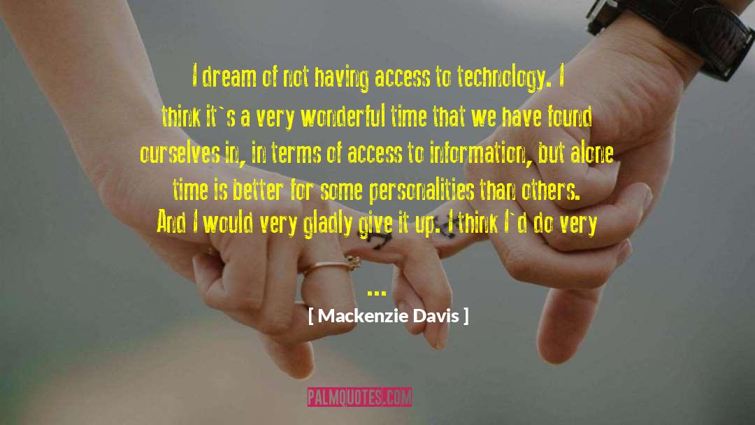 Alone Time quotes by Mackenzie Davis