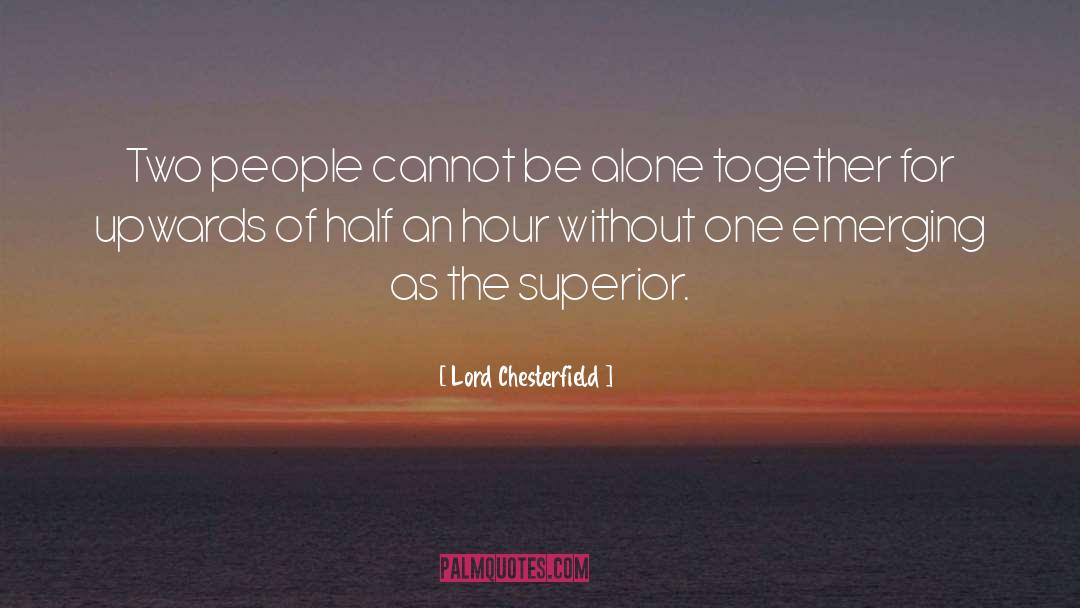 Alone Together quotes by Lord Chesterfield