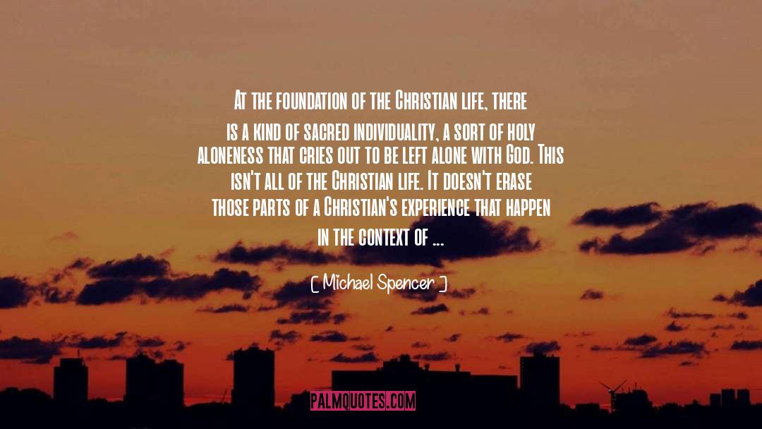 Alone With God quotes by Michael Spencer