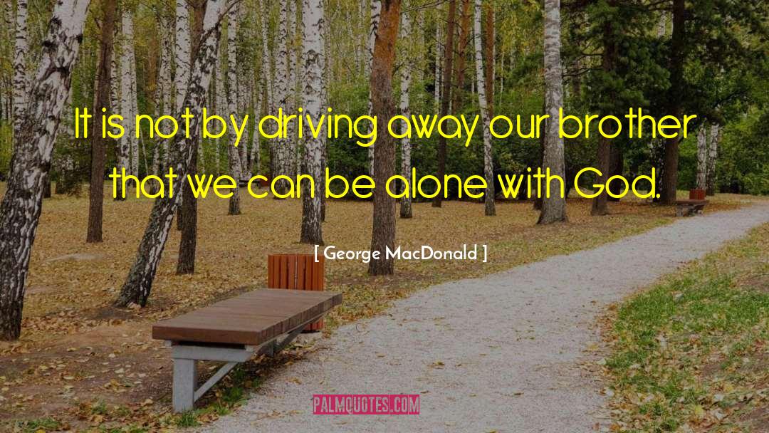 Alone With God quotes by George MacDonald