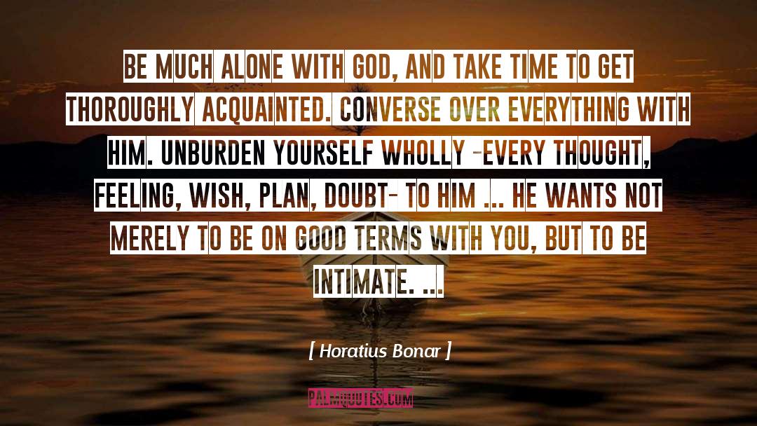 Alone With God quotes by Horatius Bonar