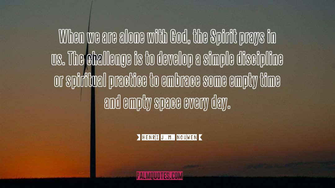 Alone With God quotes by Henri J.M. Nouwen