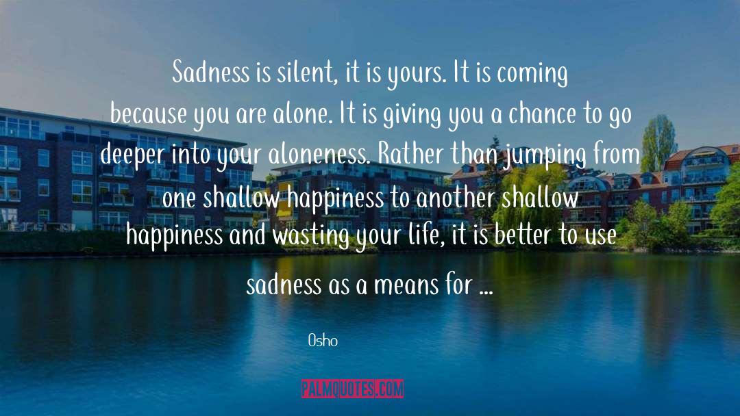 Aloneness quotes by Osho
