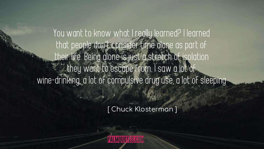 Aloneness quotes by Chuck Klosterman