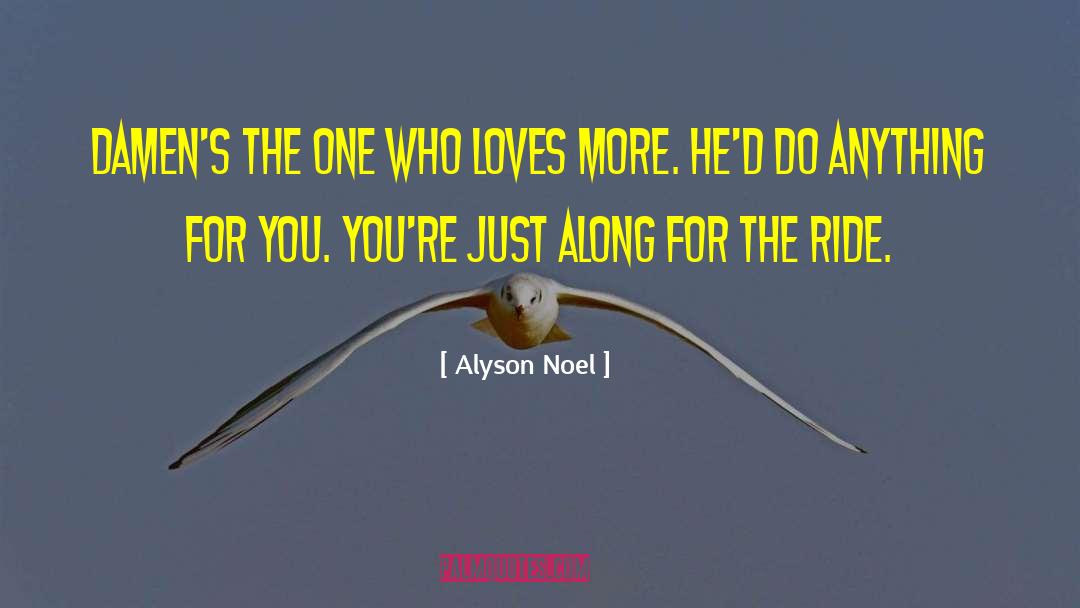 Along For The Ride quotes by Alyson Noel