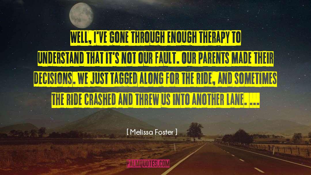 Along For The Ride quotes by Melissa Foster