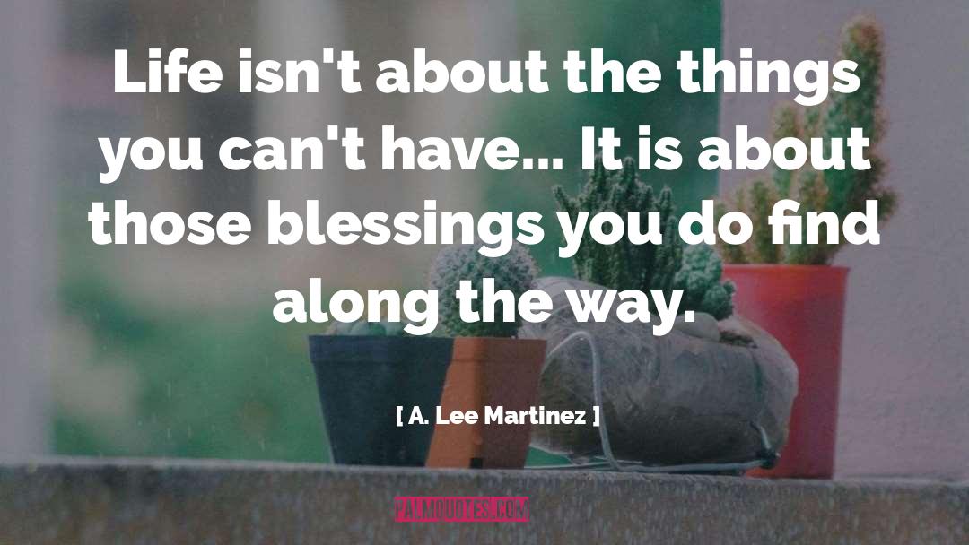 Along The Way quotes by A. Lee Martinez