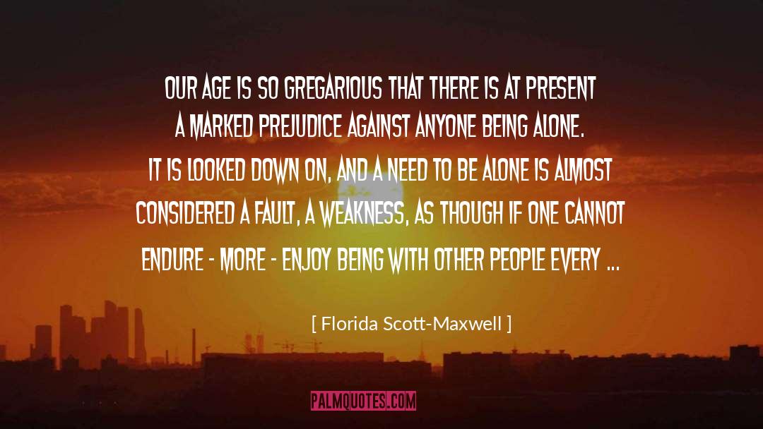 Aloof quotes by Florida Scott-Maxwell