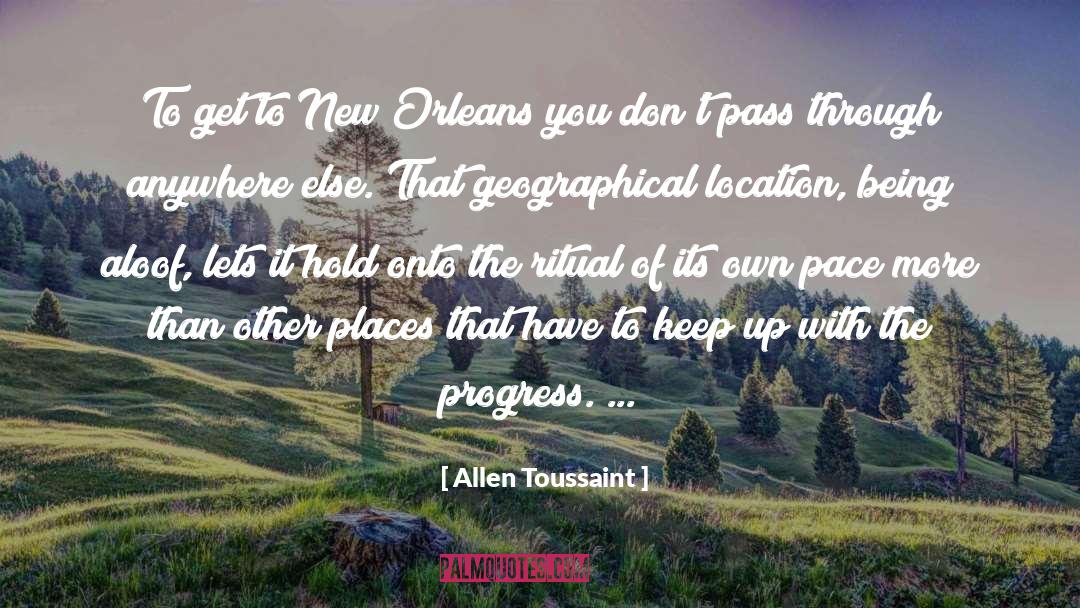 Aloof quotes by Allen Toussaint
